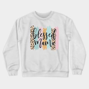 Blessed Mama Leopard Mama Shirt Mothers Day Gifts Crewneck Sweatshirt